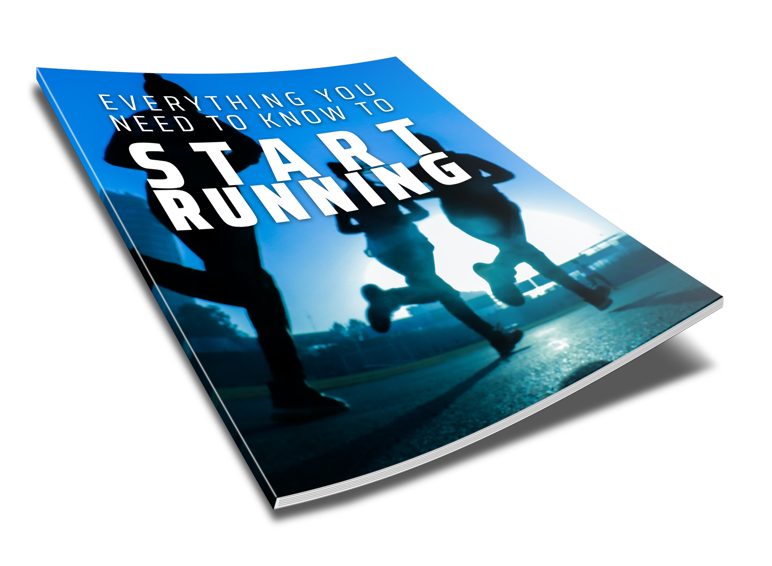 EVERYTHING YOU NEED TO KNOW ABOUT RUNNING